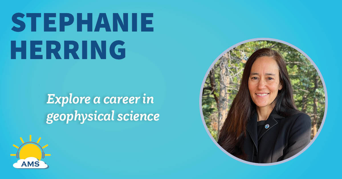 Stephanie Herring headshot graphic with teaser text that reads "explore a career in geophysical science ;